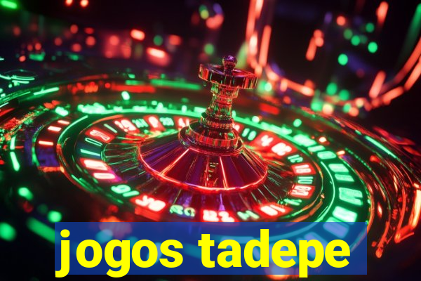 jogos tadepe